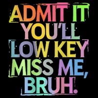 Bruh We Out Admit It You'll Low Key Miss Me Bruh Short Acrylic Beanie
