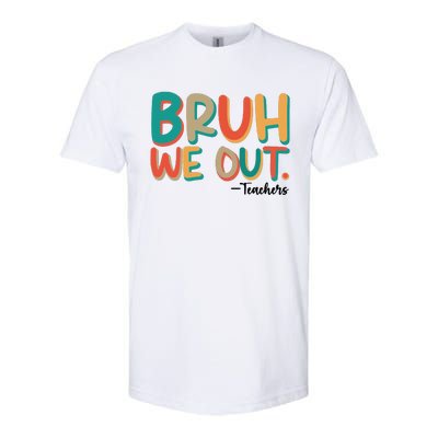 Bruh We Out Teachers Teacher Break School Break We Out Softstyle® CVC T-Shirt