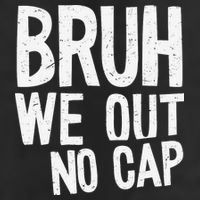 Bruh We Out No Cap Funny Last Day Of School 2025 Graduation Cool Comfort Performance Bucket Hat