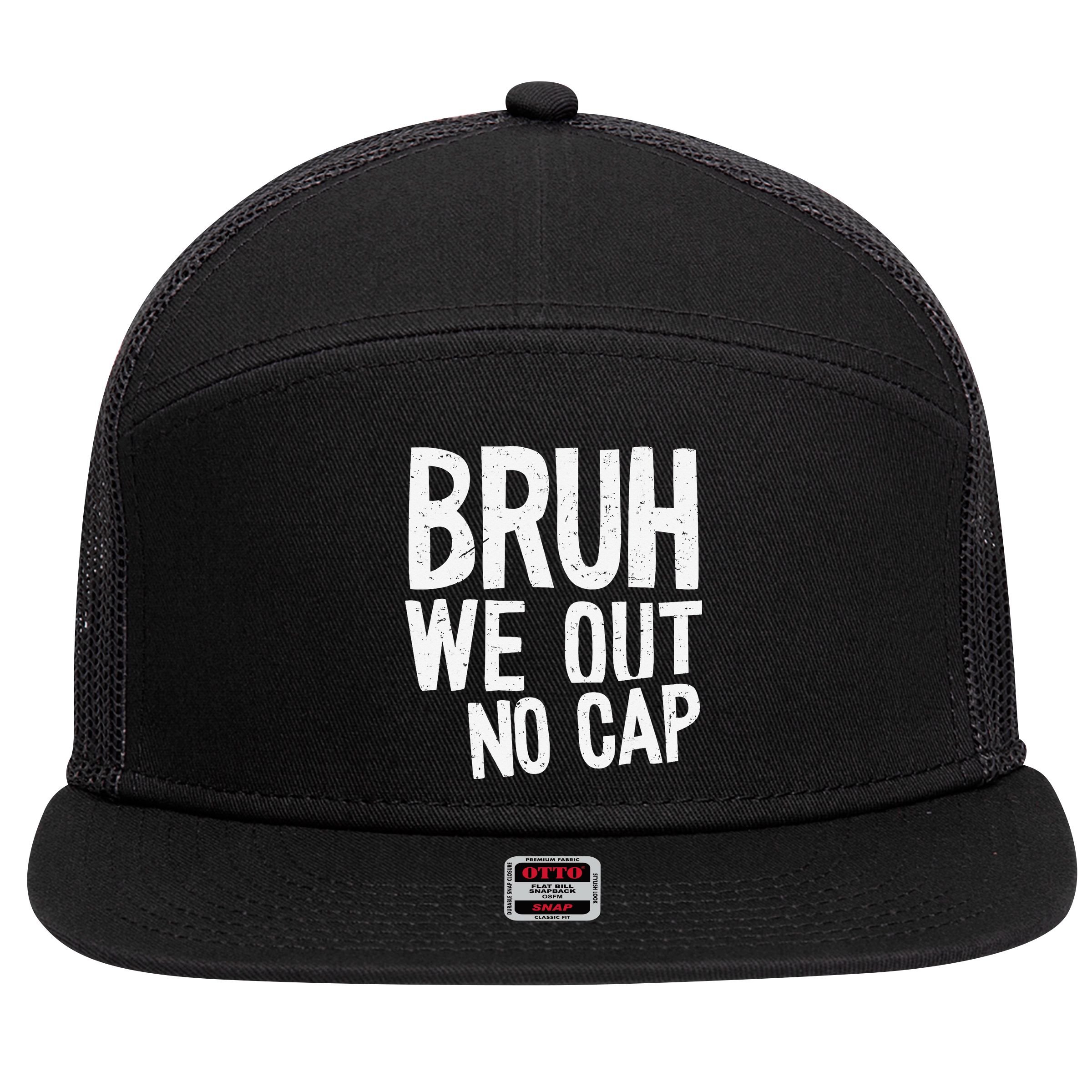 Bruh We Out No Cap Funny Last Day Of School 2025 Graduation 7 Panel Mesh Trucker Snapback Hat