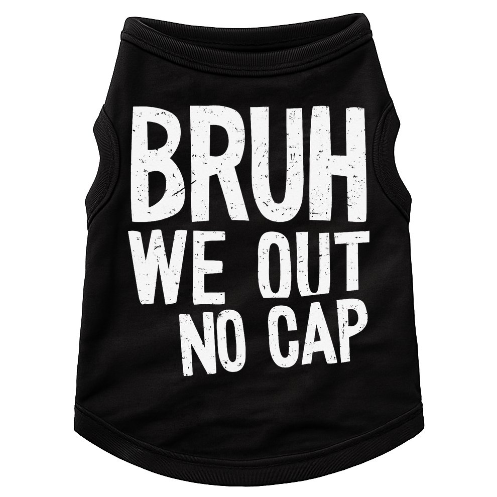 Bruh We Out No Cap Funny Last Day Of School 2025 Graduation Doggie Tank