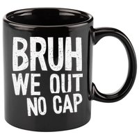Bruh We Out No Cap Funny Last Day Of School 2025 Graduation 11oz C Handle Ceramic Mug
