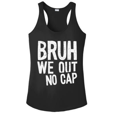 Bruh We Out No Cap Funny Last Day Of School 2025 Graduation Ladies PosiCharge Competitor Racerback Tank