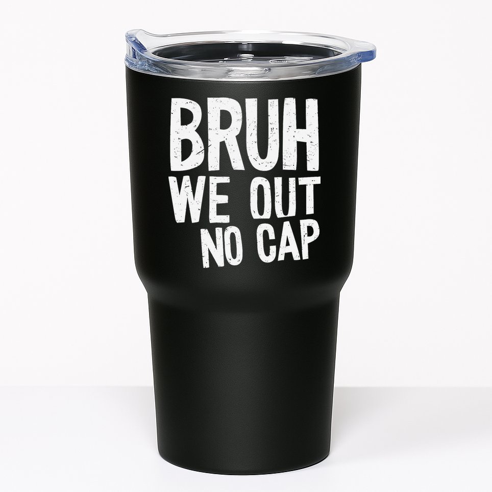 Bruh We Out No Cap Funny Last Day Of School 2025 Graduation Tumbler