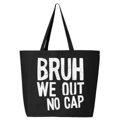 Bruh We Out No Cap Funny Last Day Of School 2025 Graduation 25L Jumbo Tote