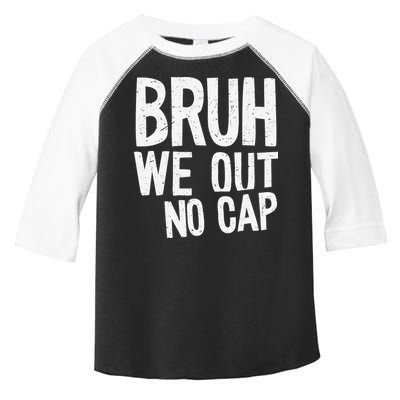 Bruh We Out No Cap Funny Last Day Of School 2025 Graduation Toddler Fine Jersey T-Shirt