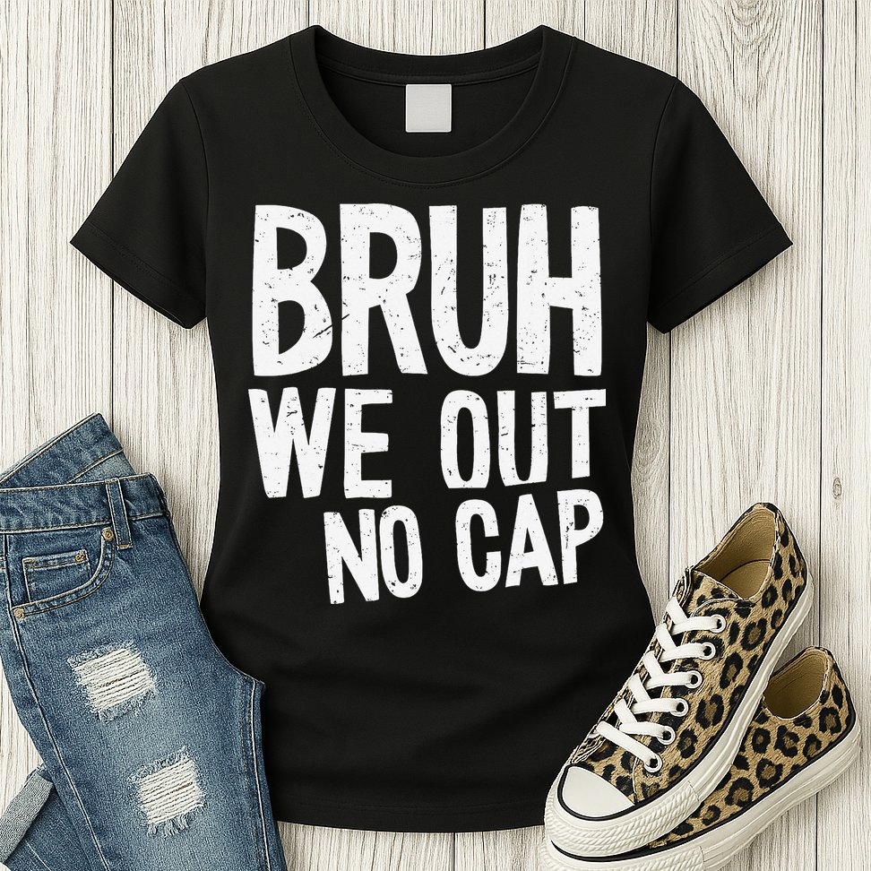 Bruh We Out No Cap Funny Last Day Of School 2025 Graduation Womens T-Shirt