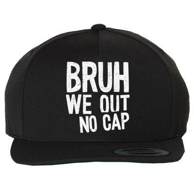 Bruh We Out No Cap Funny Last Day Of School 2025 Graduation Wool Snapback Cap