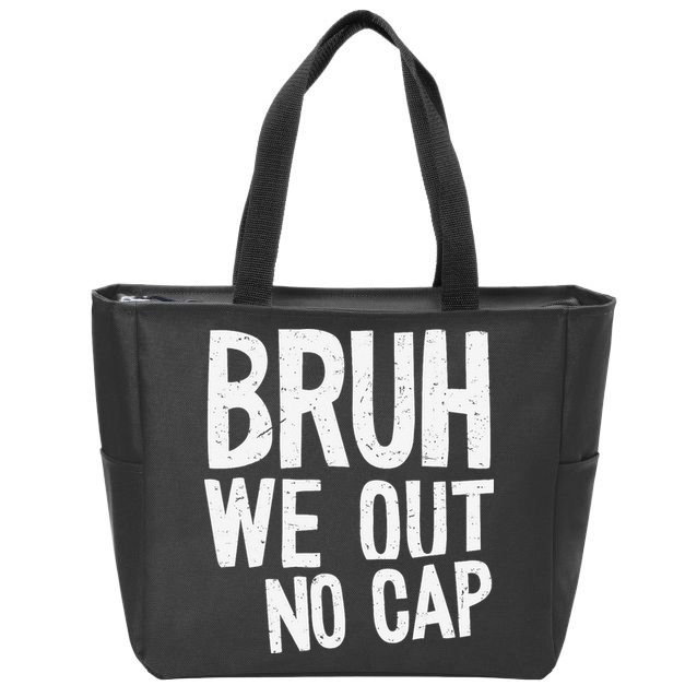 Bruh We Out No Cap Funny Last Day Of School 2025 Graduation Zip Tote Bag