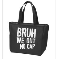 Bruh We Out No Cap Funny Last Day Of School 2025 Graduation Zip Tote Bag
