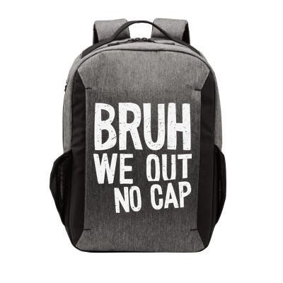 Bruh We Out No Cap Funny Last Day Of School 2025 Graduation Vector Backpack