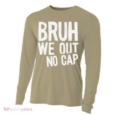 Bruh We Out No Cap Funny Last Day Of School 2025 Graduation Cooling Performance Long Sleeve Crew