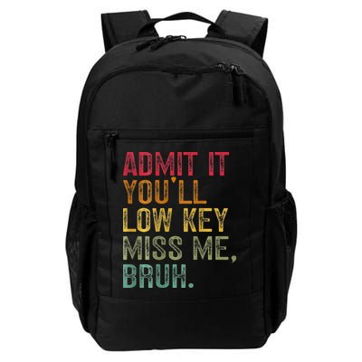 Bruh We Out Teachers 2-Sided Admit It Youll Low Key Miss Me Backpack