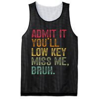 Bruh We Out Teachers 2-Sided Admit It Youll Low Key Miss Me Mesh Reversible Basketball Jersey Tank