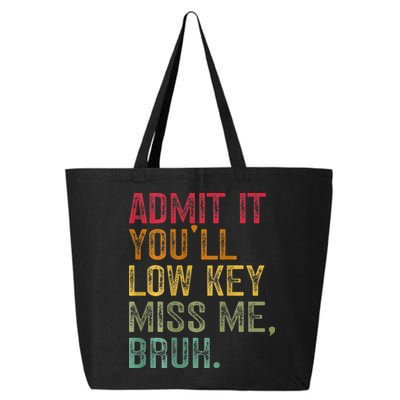 Bruh We Out Teachers 2-Sided Admit It Youll Low Key Miss Me 25L Jumbo Tote