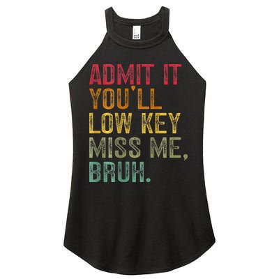 Bruh We Out Teachers 2-Sided Admit It Youll Low Key Miss Me Women's Perfect Tri Rocker Tank