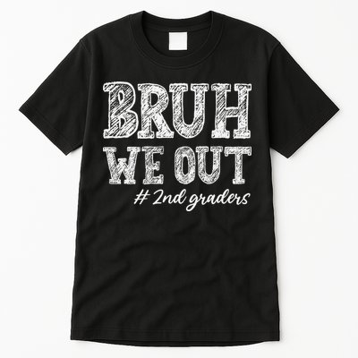 Bruh We Out 2nd Graders Graduation 2nd Grade Teachers Tall T-Shirt