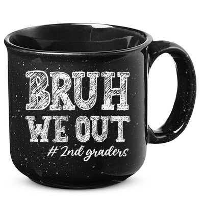 Bruh We Out 2nd Graders Graduation 2nd Grade Teachers 15oz Campfire Ceramic Mug