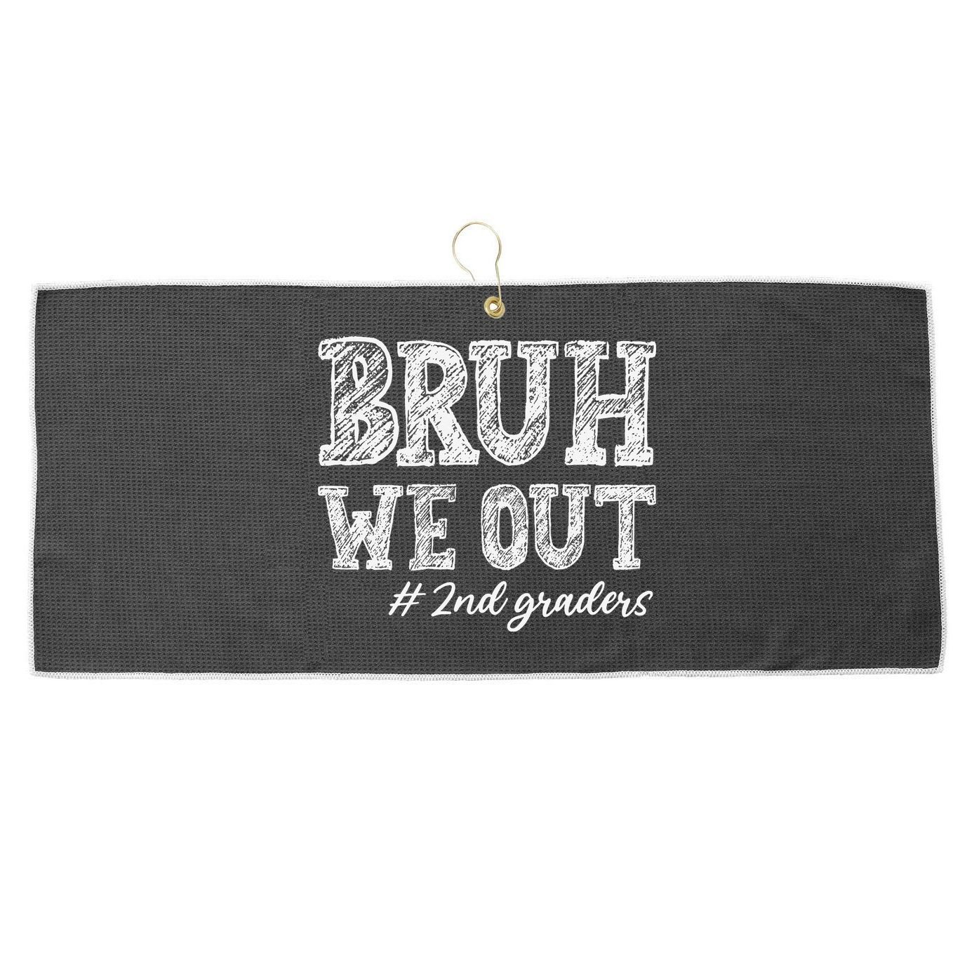 Bruh We Out 2nd Graders Graduation 2nd Grade Teachers Large Microfiber Waffle Golf Towel
