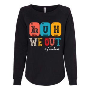 Bruh We Out Teachers Periodic Table Last Day Of School Womens California Wash Sweatshirt