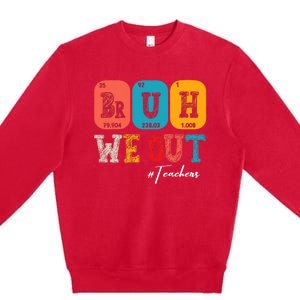 Bruh We Out Teachers Periodic Table Last Day Of School Premium Crewneck Sweatshirt