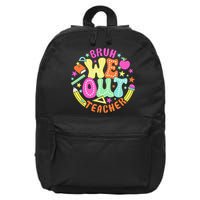 Bruh We Out Teacher Summer Last Dat Of School 16 in Basic Backpack