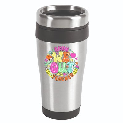 Bruh We Out Teacher Summer Last Dat Of School 16oz Travel Tumbler