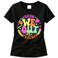 Bruh We Out Teacher Summer Last Dat Of School Womens T-Shirt