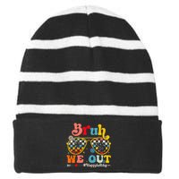 Bruh We Out Happy Last Day Of School Teacher Boy Girl Summer Striped Beanie with Solid Band