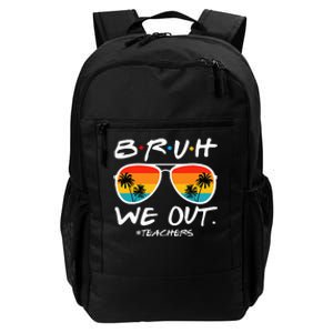 Bruh We Out Teachers End Of School Year Teacher Hello Summer Daily Commute Backpack