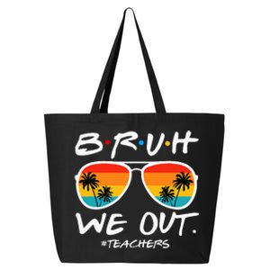 Bruh We Out Teachers End Of School Year Teacher Hello Summer 25L Jumbo Tote