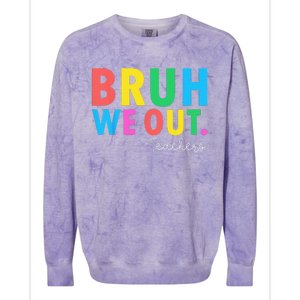 Bruh We Out Teachers Summer Last Day Of School Colorblast Crewneck Sweatshirt