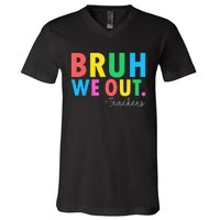 Bruh We Out Teachers Summer Last Day Of School V-Neck T-Shirt