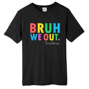 Bruh We Out Teachers Summer Last Day Of School Tall Fusion ChromaSoft Performance T-Shirt