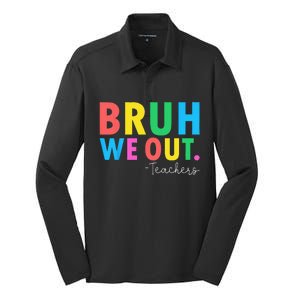 Bruh We Out Teachers Summer Last Day Of School Silk Touch Performance Long Sleeve Polo