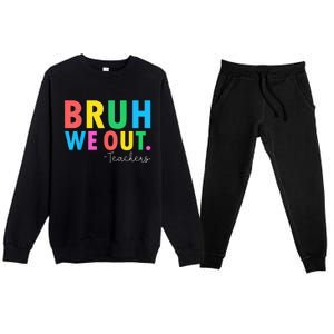 Bruh We Out Teachers Summer Last Day Of School Premium Crewneck Sweatsuit Set