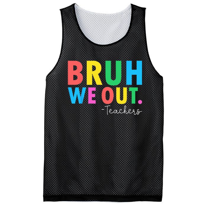 Bruh We Out Teachers Summer Last Day Of School Mesh Reversible Basketball Jersey Tank