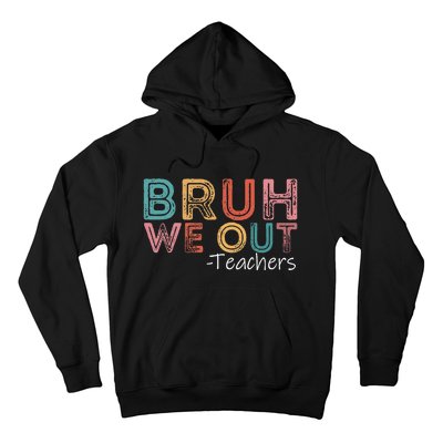 Bruh We Out Teachers Happy Last Day Of School Retro Vintage Hoodie