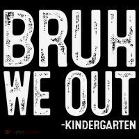 Bruh We Out Kindergarten Graduation Class Of 2025 Tall T-Shirt