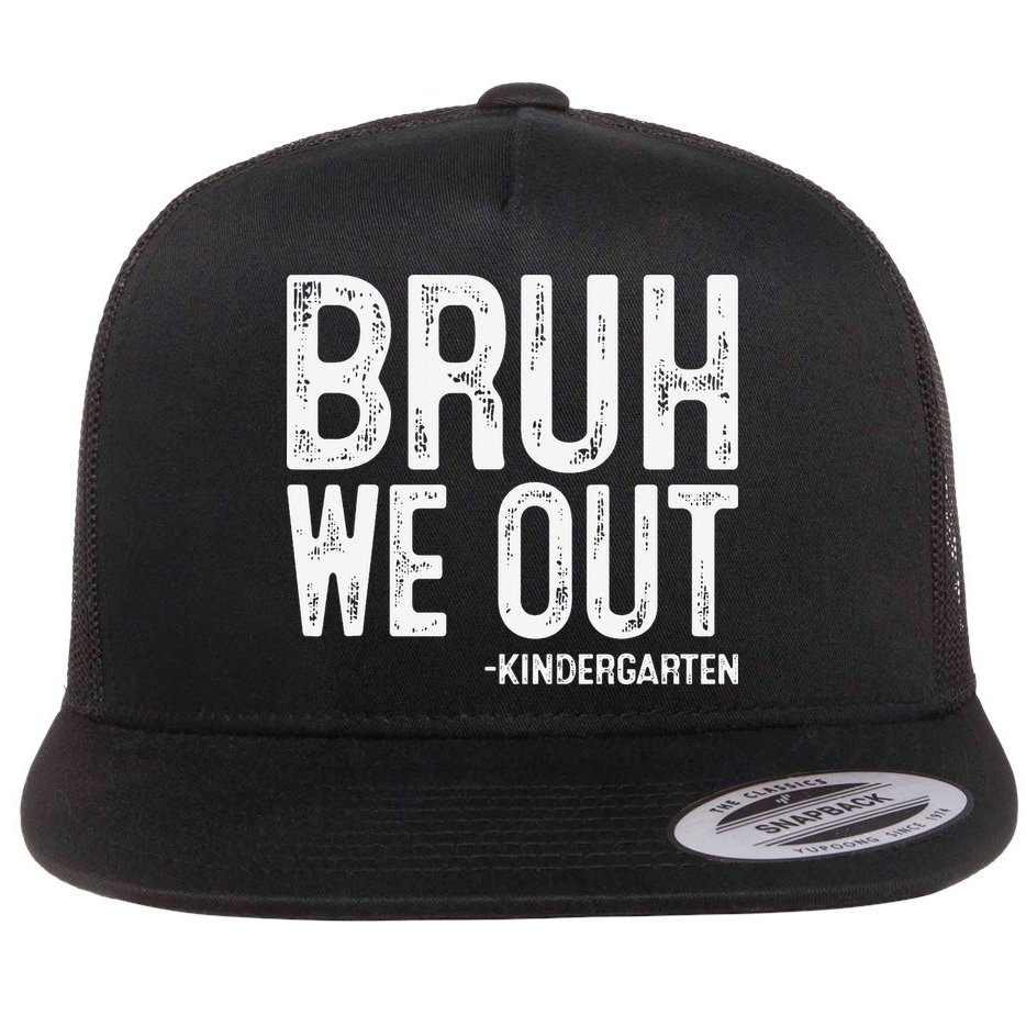 Bruh We Out Kindergarten Graduation Class Of 2025 Flat Bill Trucker Hat