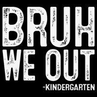 Bruh We Out Kindergarten Graduation Class Of 2025 Flat Bill Trucker Hat