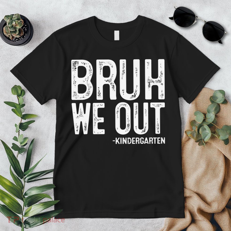 Bruh We Out Kindergarten Graduation Class Of 2025 Premium T-Shirt