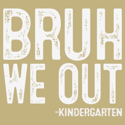 Bruh We Out Kindergarten Graduation Class Of 2025 T-Shirt