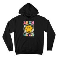 Bruh We Out teachers Cute End of School Groovy Summer Funny Tall Hoodie