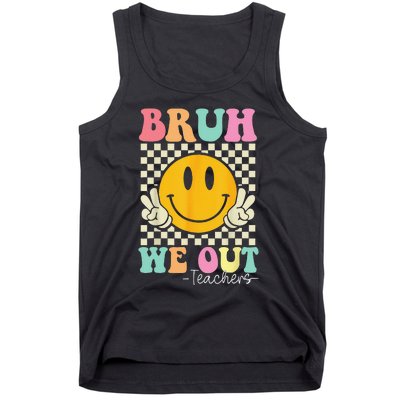 Bruh We Out teachers Cute End of School Groovy Summer Funny Tank Top