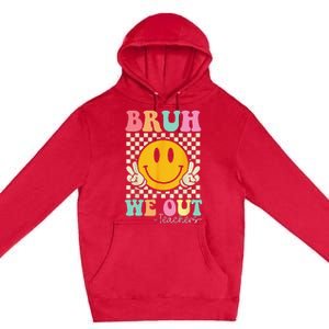 Bruh We Out teachers Cute End of School Groovy Summer Funny Premium Pullover Hoodie