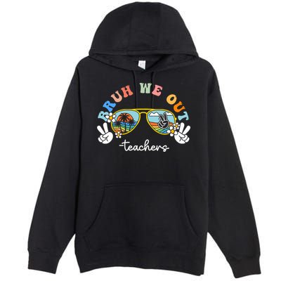 Bruh We Out Funny Last Day Of School Teacher Boy Girl Summer Premium Pullover Hoodie