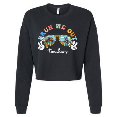 Bruh We Out Funny Last Day Of School Teacher Boy Girl Summer Cropped Pullover Crew