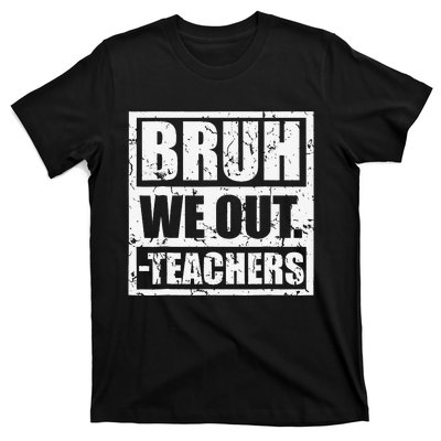 Bruh We Out Teachers End Of School Year Hello Summer Vingate T-Shirt