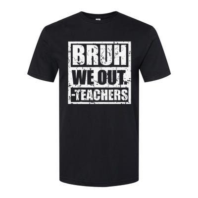 Bruh We Out Teachers End Of School Year Hello Summer Vingate Softstyle® CVC T-Shirt